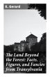 The Land Beyond the Forest: Facts,... - Bild 1
