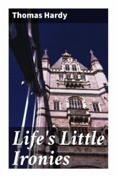 Life's Little Ironies - Hardy, Thomas