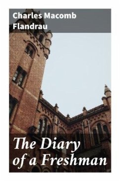 The Diary of a Freshman - Flandrau, Charles Macomb