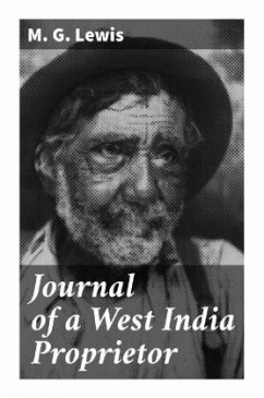 Journal of a West India Proprietor - Lewis, M. G.