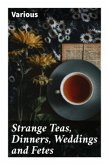 Strange Teas, Dinners, Weddings and Fetes