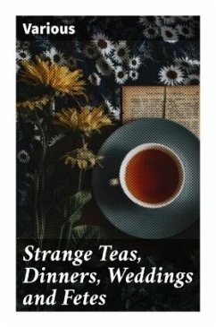 Strange Teas, Dinners, Weddings and Fetes - Various
