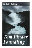 Tom Pinder, Foundling