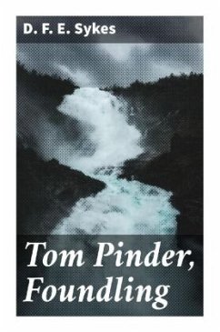 Tom Pinder, Foundling - Sykes, D. F. E.