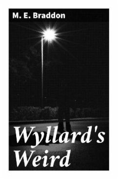 Wyllard's Weird - Braddon, M. E.