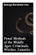 Penal Methods of the Middle Ages:... - Bild 1