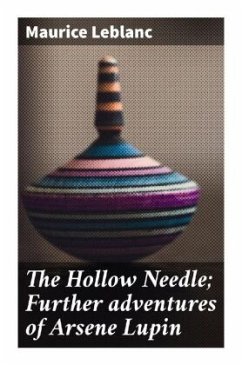The Hollow Needle; Further adventures of Arsene Lupin - Leblanc, Maurice