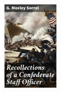 Recollections of a Confederate Staff Officer - Sorrel, G. Moxley