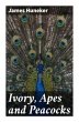 Ivory, Apes and Peacocks - Bild 1