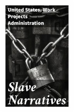 Slave Narratives - United States. Work Projects Administration