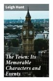The Town: Its Memorable Characters and Events