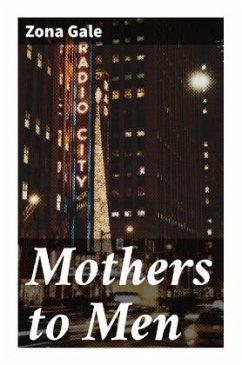 Mothers to Men - Gale, Zona