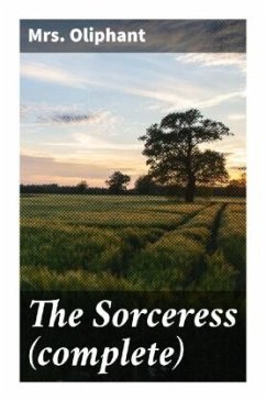 The Sorceress (complete) - Oliphant, Mrs.