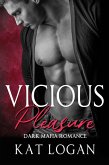 Vicious Pleasure: Dark Mafia Romance (The MacCarrick Mafia, #1) (eBook, ePUB)