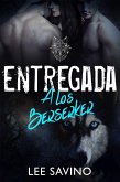 Entregada a los Berserker (Saga Guerreros Berserker, #4) (eBook, ePUB) Entregada a los Berserker (Saga Guerreros Berserker, #4) (eBook, ePUB)