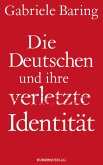 Die Deutschen und ihre verletzte Identität (eBook, ePUB)