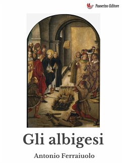 Gli Albigesi (eBook, ePUB) - Ferraiuolo, Antonio