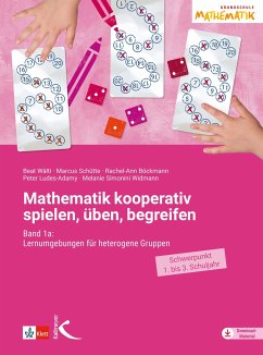 Mathematik kooperativ spielen, üben, begreifen - Wälti, Beat;Schütte, Marcus;Böckmann, Rachel-Ann