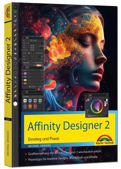 Affinity Designer 2 - Einstieg und Praxis für Windows Version - Die Anleitung Schritt für Schritt - Gradias, Michael