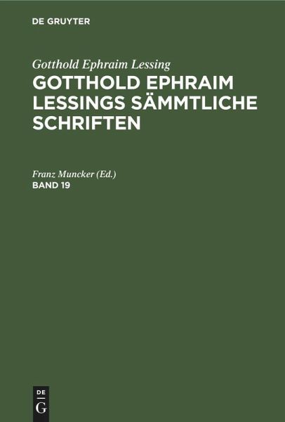 Gotthold Ephraim Lessing: Gotthold Ephraim Lessings Sämmtliche Schriften. Band 19