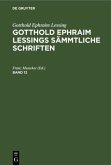 Gotthold Ephraim Lessing: Gotthold Ephraim Lessings Sämmtliche Schriften. Band 12