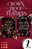 Crown of Blood and Feathers: Der Sammelband der fesselnden High-Fantasy-Dilogie (Crown of Blood and Feathers) (eBook, ePUB)