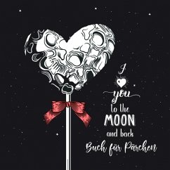 Valentinstag Geschenk Buch I love you to the moon and back - Publishing, Monsoon