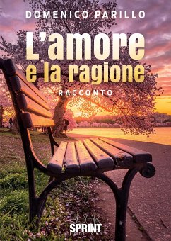 L’amore e la ragione (eBook, ePUB) - Parillo, Domenico
