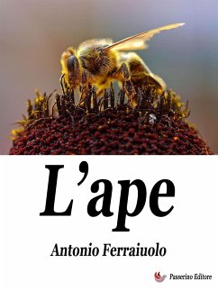 L'ape (eBook, ePUB) - Ferraiuolo, Antonio