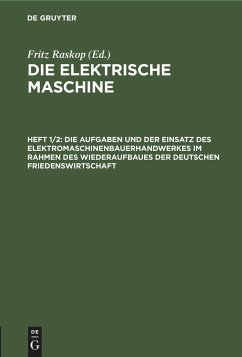 Die Aufgaben und der Einsatz des Elektromaschinenbauerhandwerkes im Rahmen des Wiederaufbaues der deutschen Friedenswirtschaft