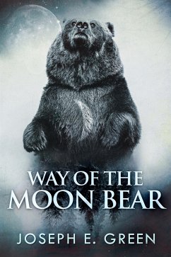 Way of the Moon Bear (eBook, ePUB) - E. Green, Joseph