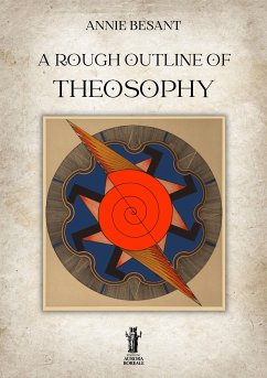 A rough outline of Theosophy (eBook, ePUB) - Besant, Annie