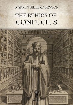 The Ethics of Confucius (eBook, ePUB) - Gilbert Benton, Warren