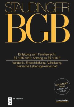 Staudinger Kommentar zum BGB §§ 1297-1352; Anh zu §§ 1297 ff. Einl zum FamR; §§ 1297-1352; Anh zu §§ 1297 ff. (Verlöbnis, Eheschließung, Aufhebung, Faktische Lebensgemeinschaft)