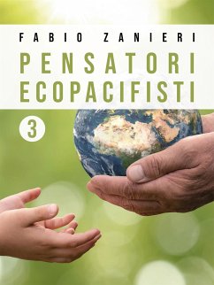 Pensatori ecopacifisti 3 (eBook, ePUB) - Zanieri, Fabio