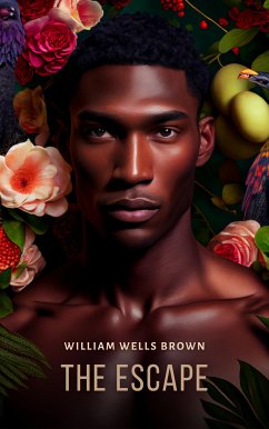 The Escape (eBook, ePUB) - Wells Brown, William