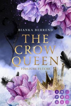 The Crow Queen 2: Tödliche Flüche (eBook, ePUB) - Behrend, Bianka