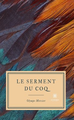 Le serment du coq (eBook, ePUB) - Mercier, Olympe