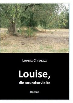 Louise, die soundsovielte - Chroszcz, Lorenz