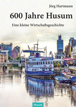 600 Jahre Husum - Hartmann, Jörg