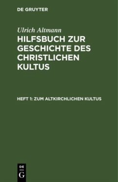 Zum altkirchlichen Kultus - Altmann, Ulrich