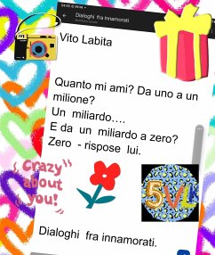 Quanto mi ami? da uno a un milione? Un miliardo ... e da un miliardo a zero? zero - rispose lui. (fixed-layout eBook, ePUB) - vito, labita