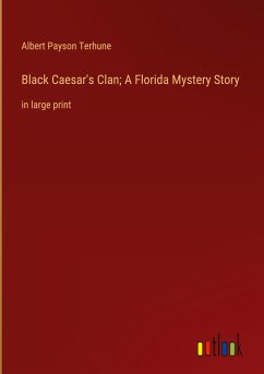 Black Caesar's Clan; A Florida Mystery Story