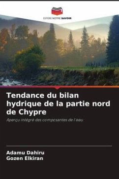 Tendance du bilan hydrique de la partie nord de Chypre - Dahiru, Adamu;Elkiran, Gozen