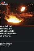 Analisi dei metalli dei rifiuti solidi nelle fonderie di ottone