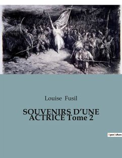 SOUVENIRS D'UNE ACTRICE Tome 2 - Fusil, Louise