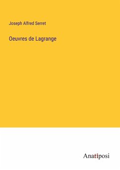 Oeuvres de Lagrange - Serret, Joseph Alfred