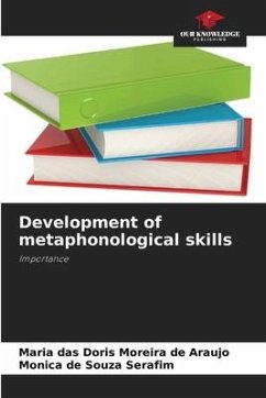 Development of metaphonological skills - Araújo, Maria das Doris Moreira de;Serafim, Mônica de Souza