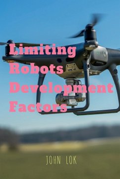 Limiting Robots Development Factors - Lok, John