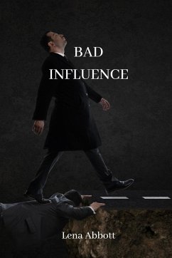BAD INFLUENCE - Abbott, Lena